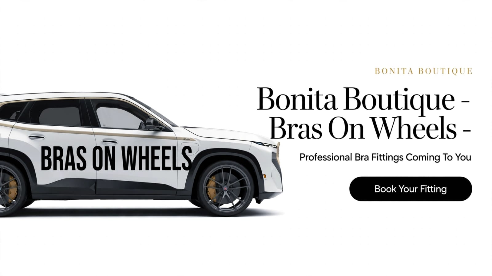 Bonita Boutique — Bras on Wheels. Professional bra fittings coming to you. Book your fitting.